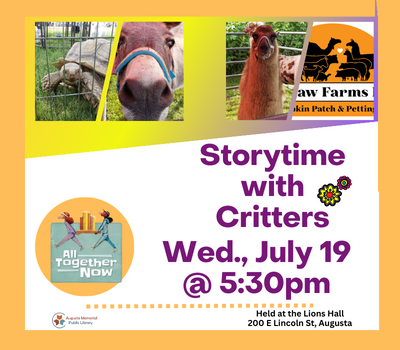 Storytime with Outlaw Farm critters Wednesday, July 19 at 5:30 pm at the Lions Hall